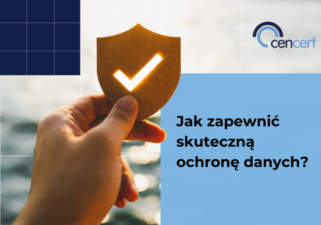 Jak_zapewnić_skuteczną_ochronę_danych_cencert_blog