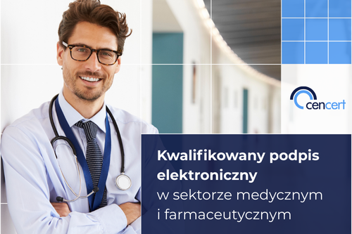 Cencert_podpis_elektroniczny_sektor_medyczny_farmaceutyczny_blog